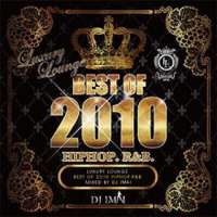 DJ IMAI / LUXURY LOUNGE STYLE. BEST OF 2010 HIP HOP/R&B