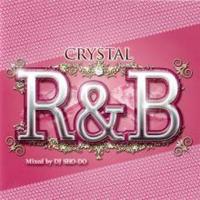 DJ SHO-DO / CRYSTAL R&B